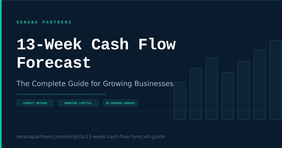 13-Week Cash Flow Forecast: The Complete Guide for Growing Businesses