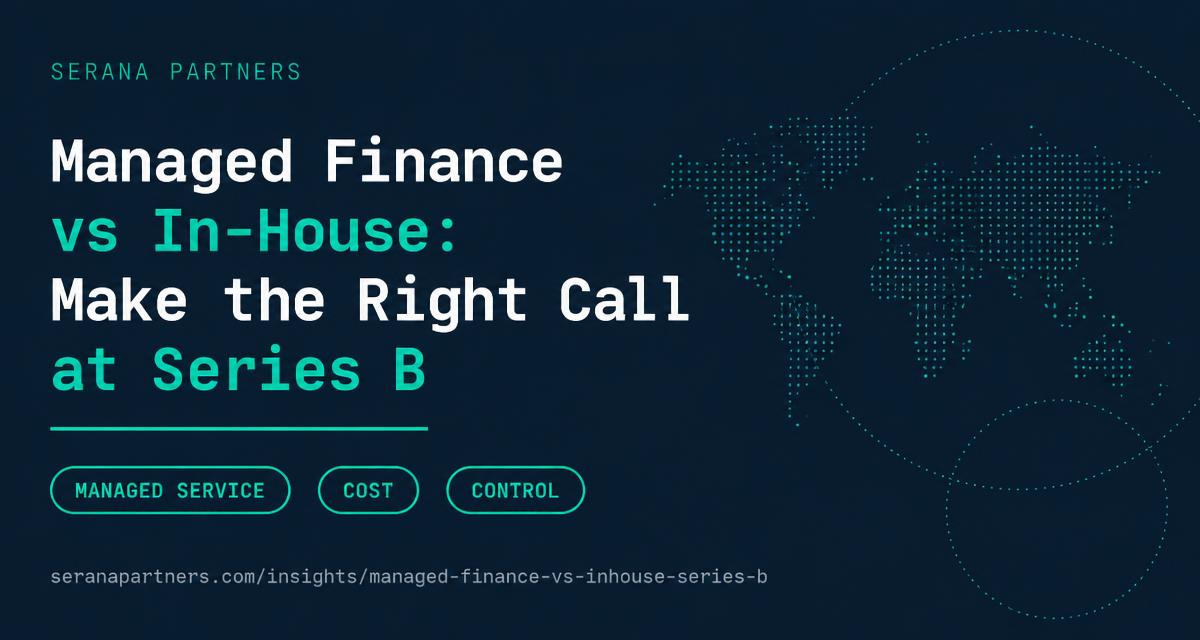 Managed Finance Service vs In-House: How to Make the Right Call at Series B